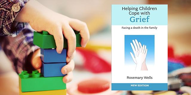 Helping Children Cope with Grief – Rosemary Wells Helping Children Cope with Grief – Rosemary Wells
