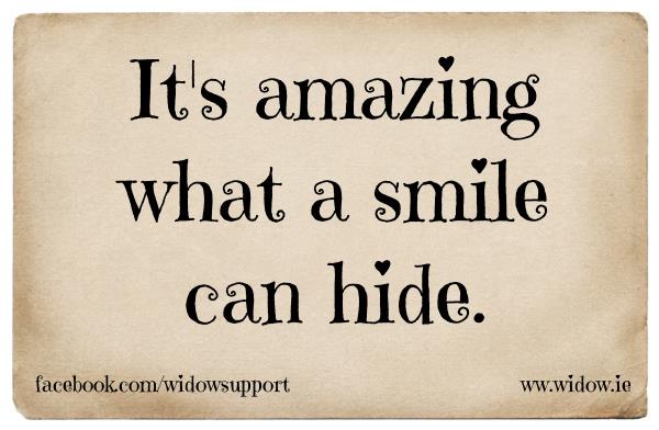 it's amazing what a smile can hide