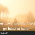 love and grief go hand in hand